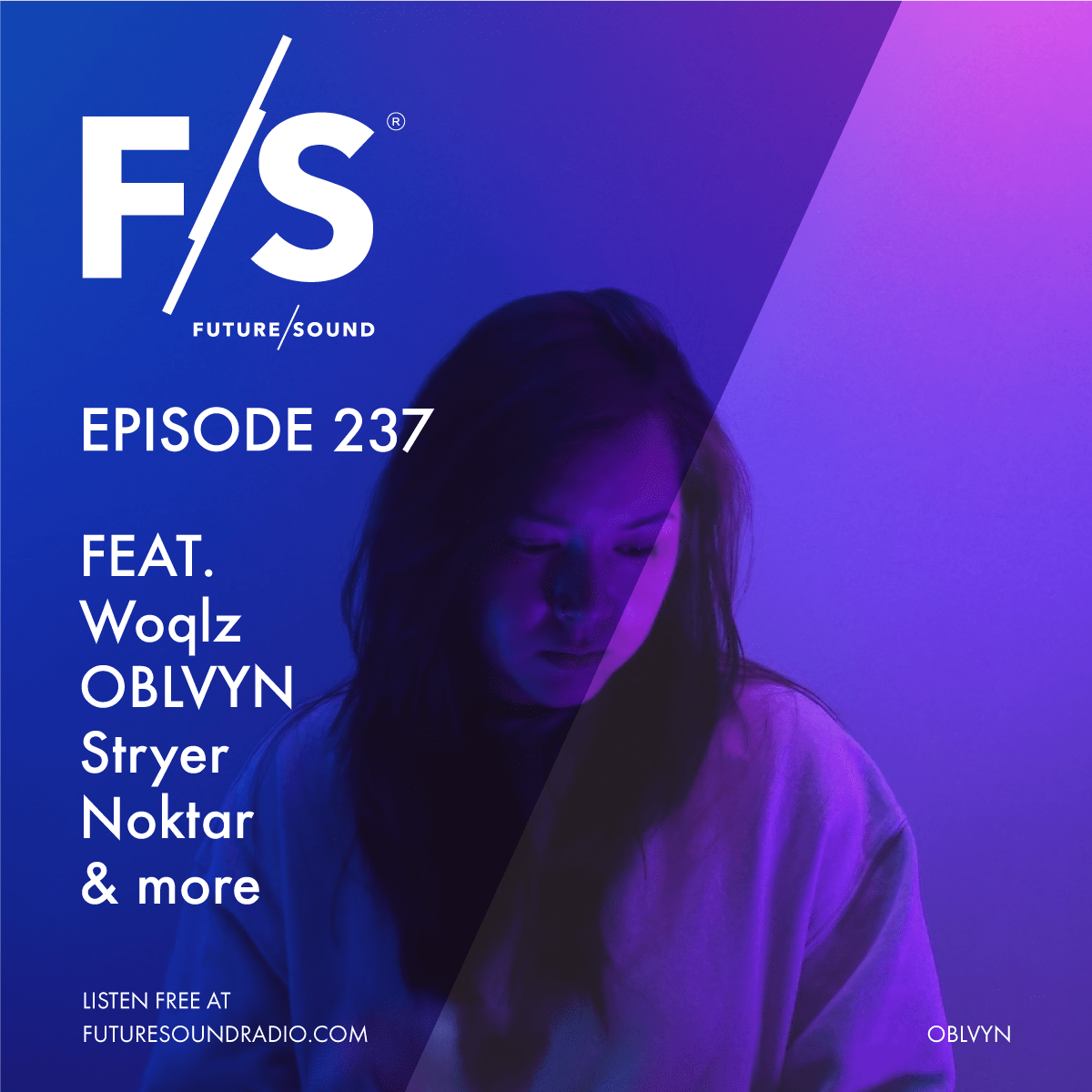Future/Sound with CUSCINO - Episode 237 feat. Woqlz, OBLVYN, Stryer, Noktar and more
