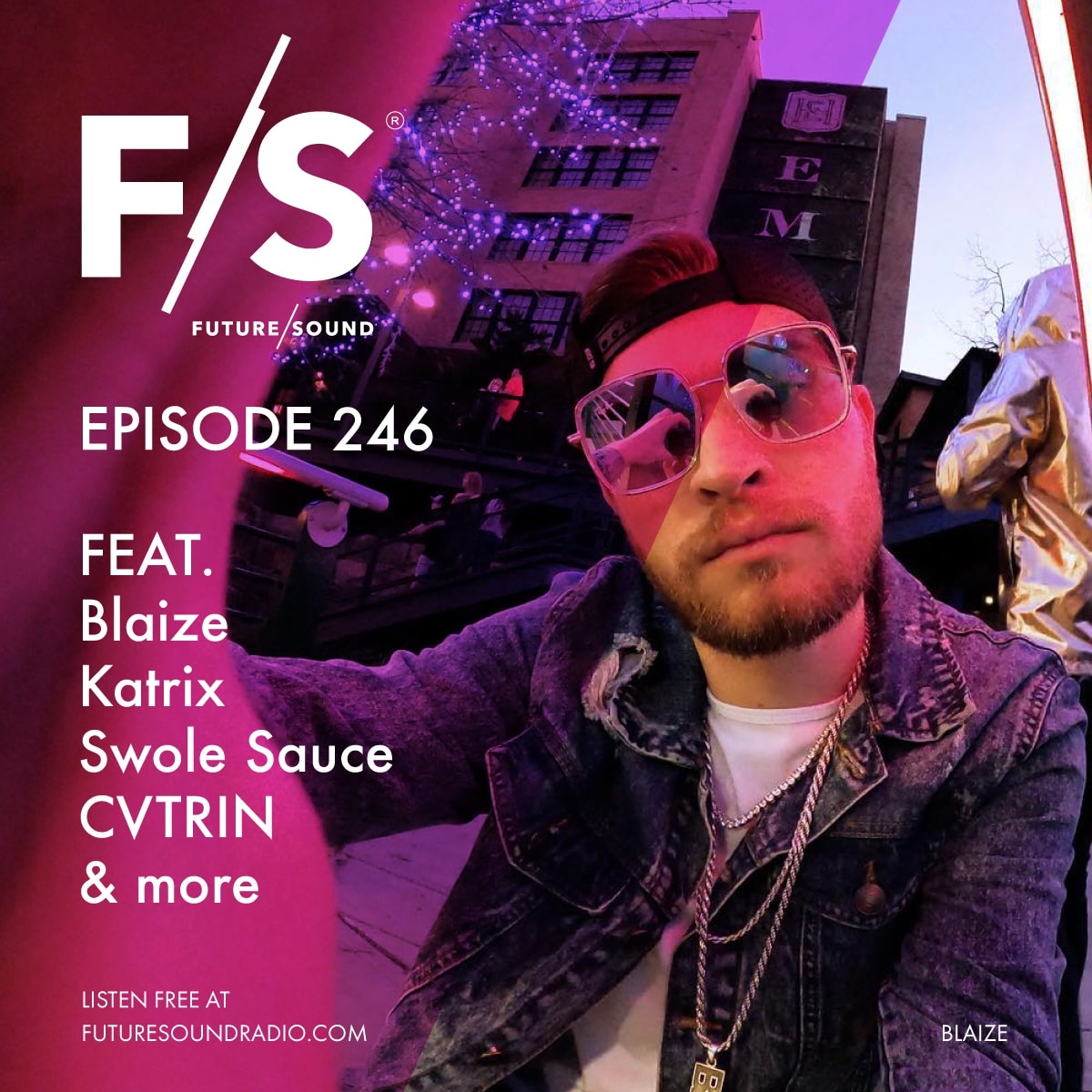 Future/Sound Episode 246 feat. Blaize, Katrix, Swole Sauce, CVTRIN, and more