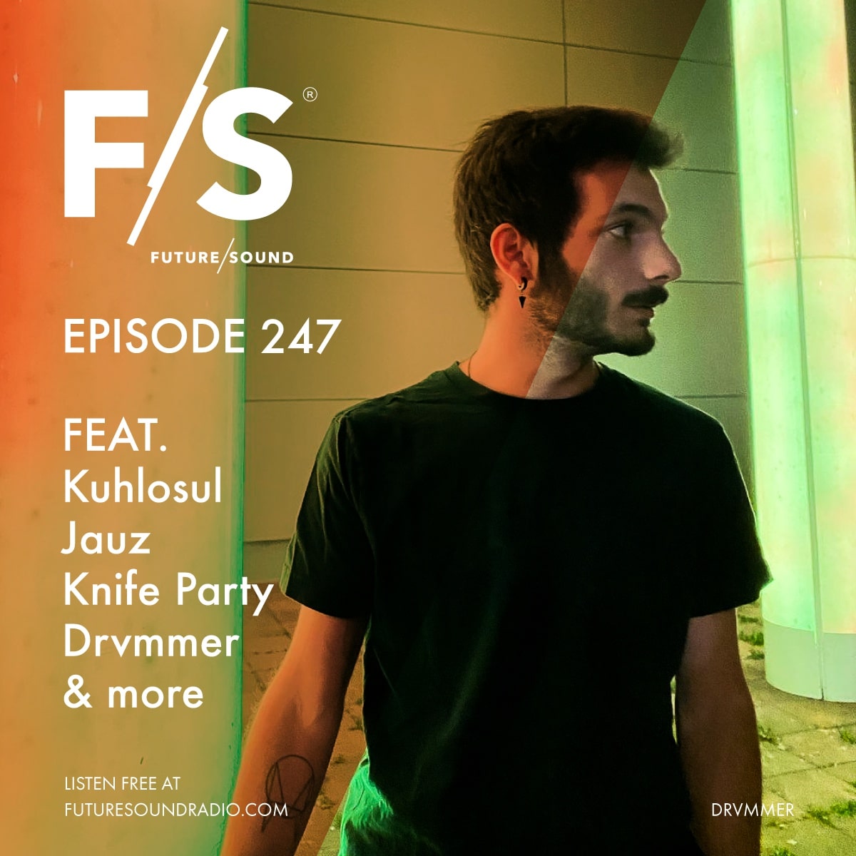 Future/Sound Episode 247 feat. Kuhlosul, Jauz, Knife Party, Drvmmer, and more
