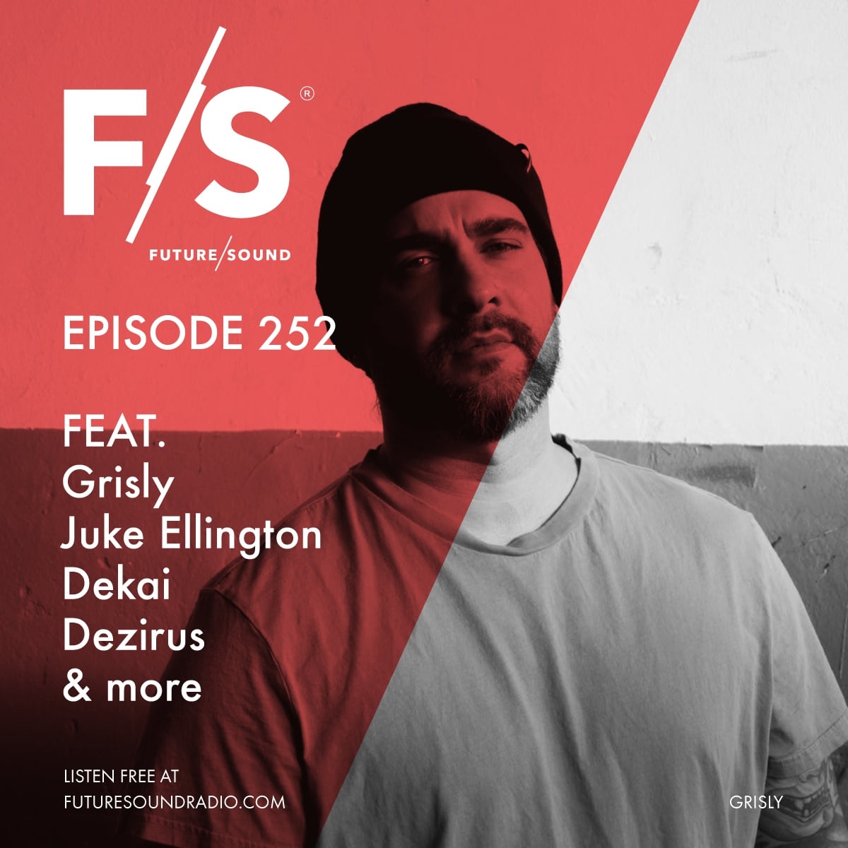 Future/Sound Episode 252 feat. Grisly, Juke Ellington, Dekai, Dezirus, and more