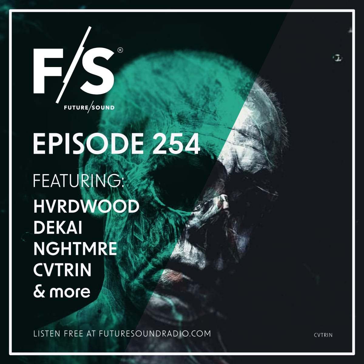 Future/Sound Episode 254 feat. HVRDWOOD, DEKAI, NGHTMRE, CVTRIN, and more