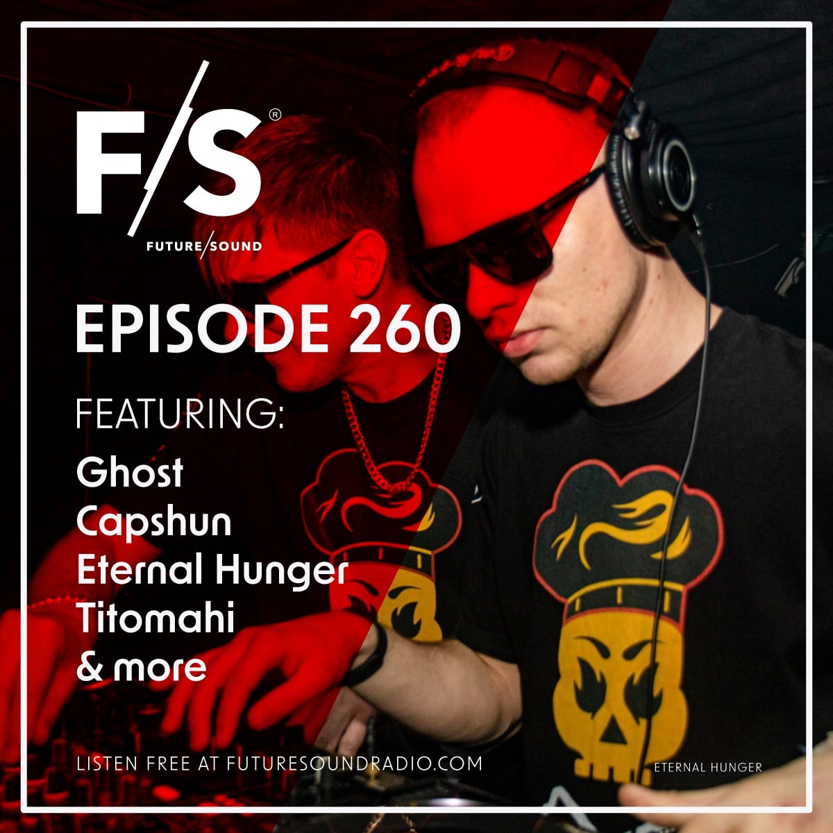 Future/Sound Episode 260 feat. Ghost, Capshun, Eternal Hunger, Titomahi, and more